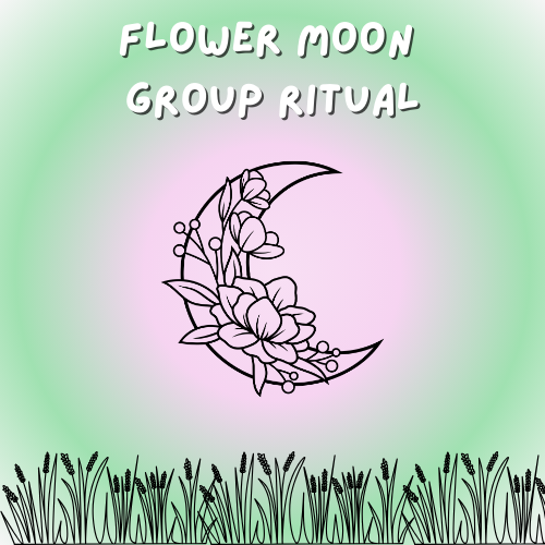 Flower Moon Group Ritual