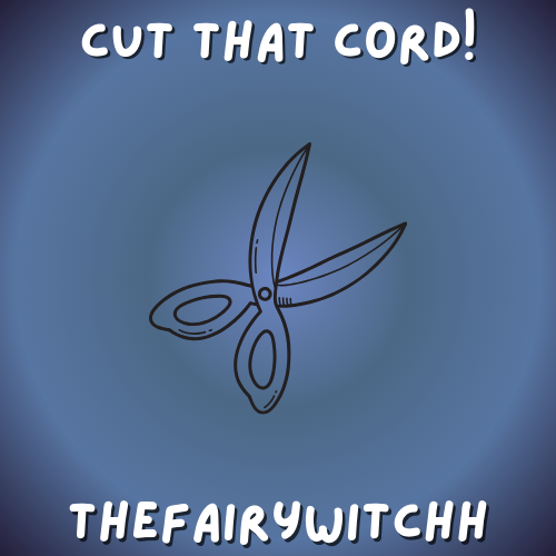 Cut That Cord!